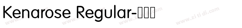 Kenarose Regular字体转换 Kenarose Regular字体转换